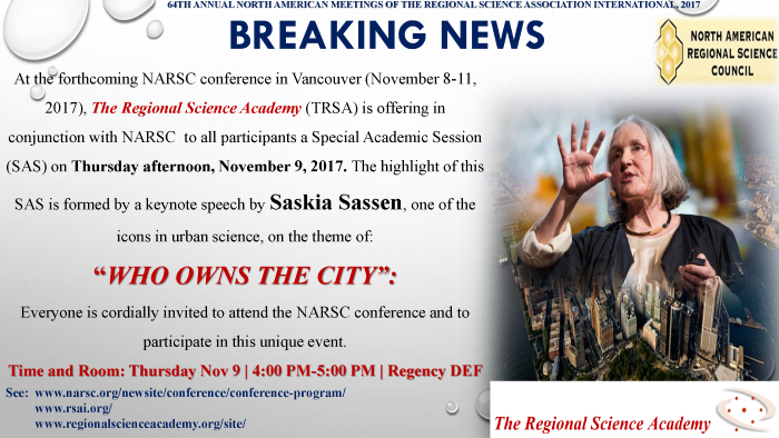Announcement Saskia Sassen at the forthcoming NARSC conference in Vancouver Regional Science Academy Special Session 9 Nov 2017