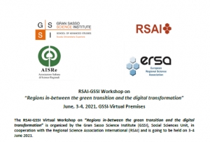 Call for Applications | RSAI-GSSI Workshop on “Regions in-between the green transition and the digital transformation” June, 3-4, 2021, GSSI-Virtual Premises