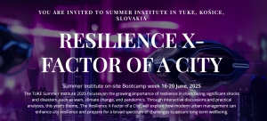 Summer Institute 2025, Resilience X-Factor of a City, 16-20 June 2025, Košice, Slovakia