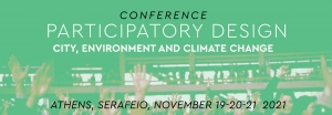 Scientific Conference: 19-21 November 2021 - Participatory Design: City, Environment and Climate Change. Experiences, Challenges and Potentials